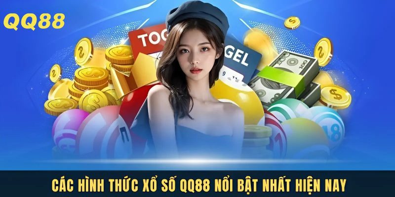 3 hình thức xổ số QQ88