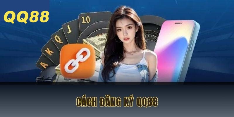 cach-dang-ky-qq88